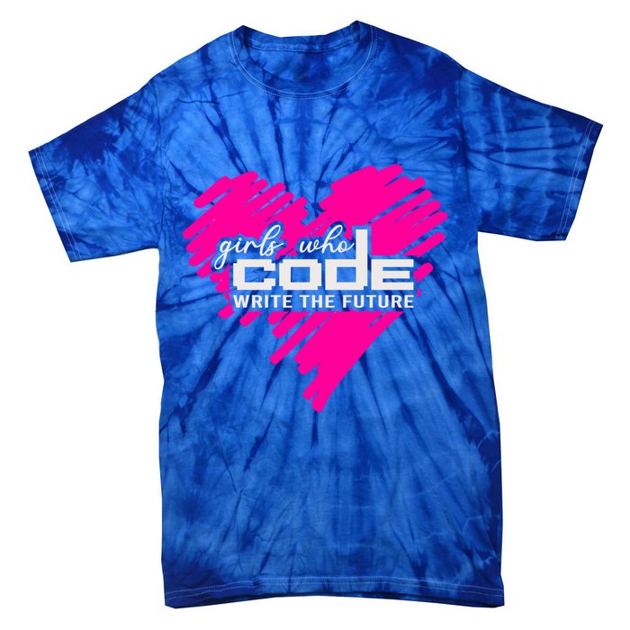 Funny Programmer Girl Coder Girls Who Code Write The Future Gift Tie-Dye T-Shirt