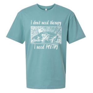 Funny Poetry Gift I Don't Need Therapy Quote Gift Sueded Cloud Jersey T-Shirt