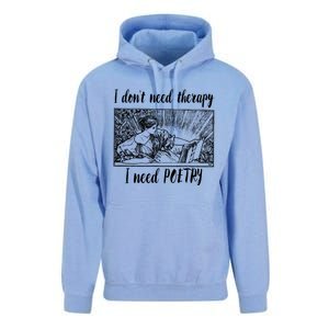 Funny Poetry Gift I Don't Need Therapy Quote Gift Unisex Surf Hoodie