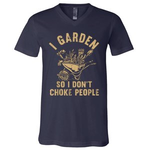 Funny Plant Gardening I Garden So I Dont Choke People V-Neck T-Shirt