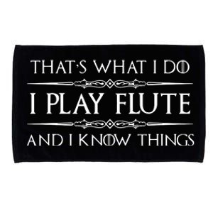 Flute Player Gifts I Play Flute Know Things Funny Music Microfiber Hand Towel