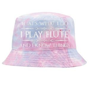 Flute Player Gifts I Play Flute Know Things Funny Music Tie-Dyed Bucket Hat