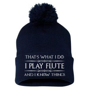 Flute Player Gifts I Play Flute Know Things Funny Music Pom Pom 12in Knit Beanie