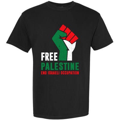 Free Palestine Gaza Freedom End Israeli Occupation Garment-Dyed Heavyweight T-Shirt