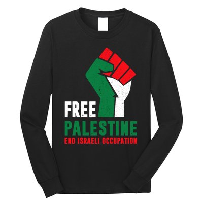 Free Palestine Gaza Freedom End Israeli Occupation Long Sleeve Shirt