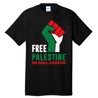 Free Palestine Gaza Freedom End Israeli Occupation Tall T-Shirt