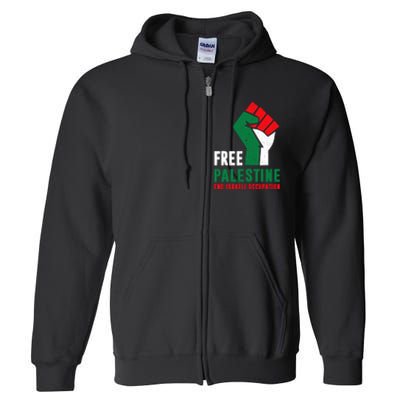 Free Palestine Gaza Freedom End Israeli Occupation Full Zip Hoodie