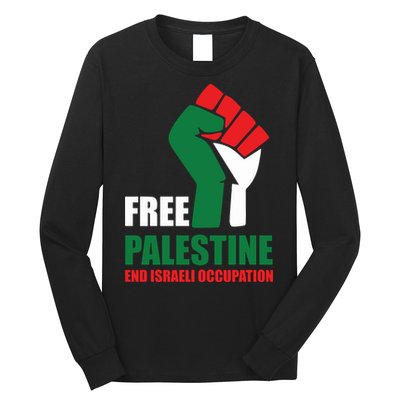 Free Palestine Gaza Freedom End Israeli Occupation Long Sleeve Shirt