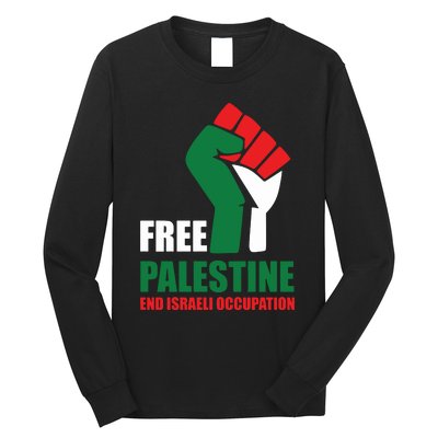 Free Palestine Gaza Freedom End Israeli Occupation Long Sleeve Shirt