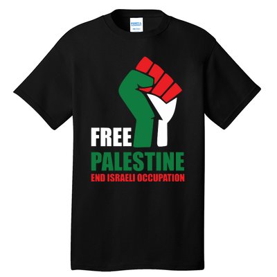 Free Palestine Gaza Freedom End Israeli Occupation Tall T-Shirt