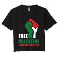 Free Palestine Gaza Freedom End Israeli Occupation Women's Crop Top Tee