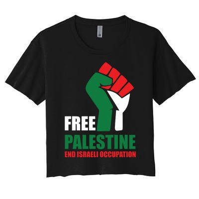 Free Palestine Gaza Freedom End Israeli Occupation Women's Crop Top Tee