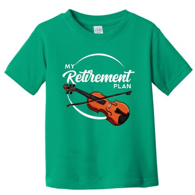 Fiddle Player Gift My Retirement Plan Toddler T-Shirt