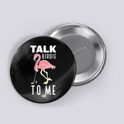 Flamingo Playing Golf Talk Birdie To Me Golfing Funny Button
