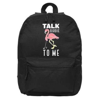 Flamingo Playing Golf Talk Birdie To Me Golfing Funny 16 in Basic Backpack