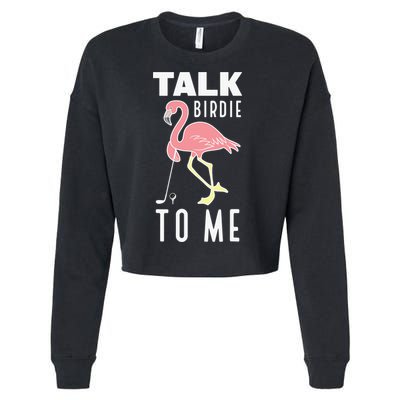 Flamingo Playing Golf Talk Birdie To Me Golfing Funny Cropped Pullover Crew
