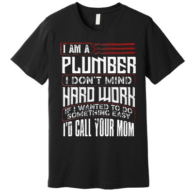 Funny Plumber Gift For Men Plumbing Dad Fathers Day Premium T-Shirt