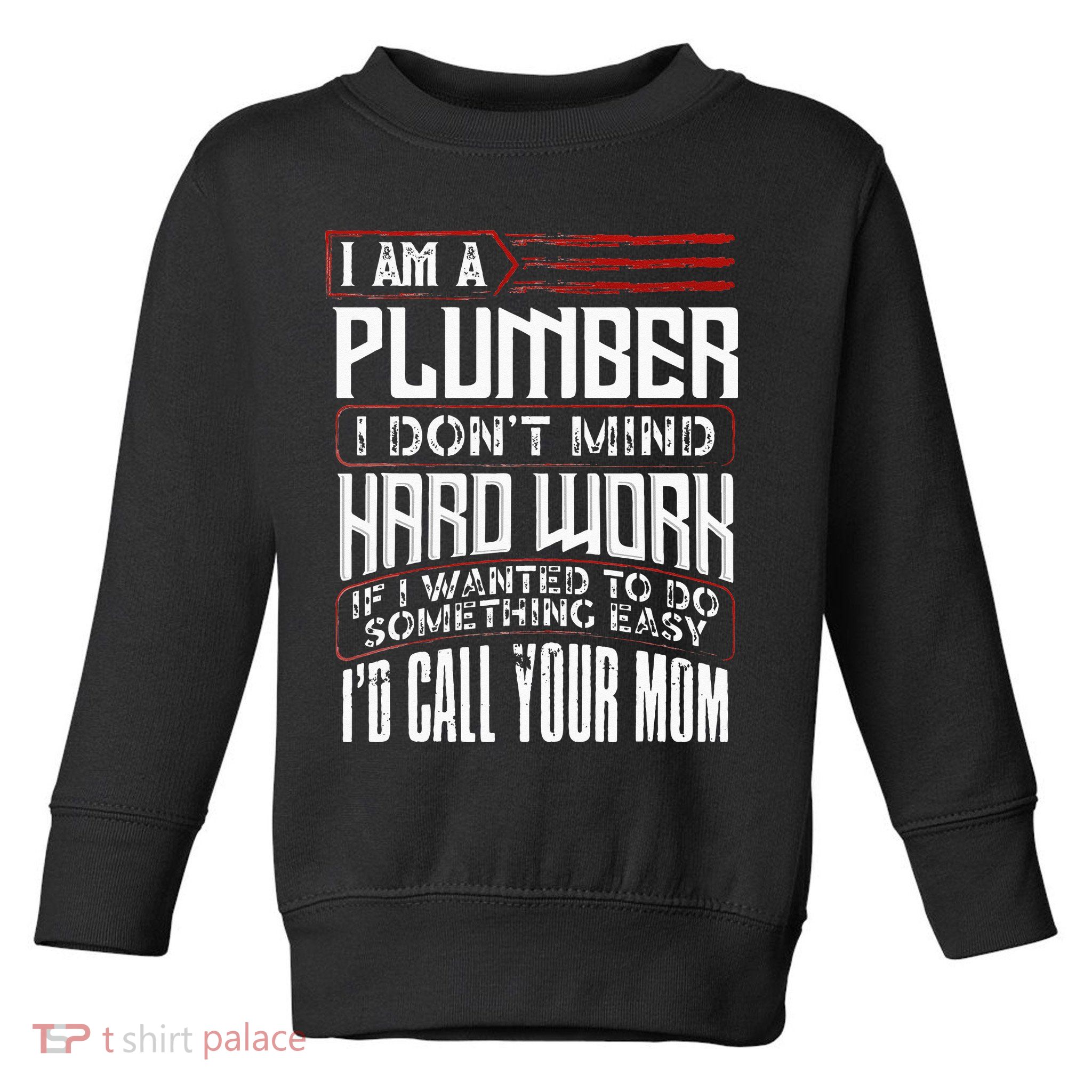 Funny Plumber Gift For Men Plumbing Dad Fathers Day Toddler Sweatshirt