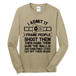 Funny Photographer Gift For Men Women Cool Photography Joke Tall Long Sleeve T-Shirt