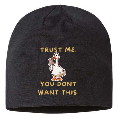 Funny Pickleball Goose Saying Trust Me. You Dont Want This Sustainable Beanie