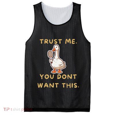 Funny Pickleball Goose Saying Trust Me. You Dont Want This Mesh Reversible Basketball Jersey Tank