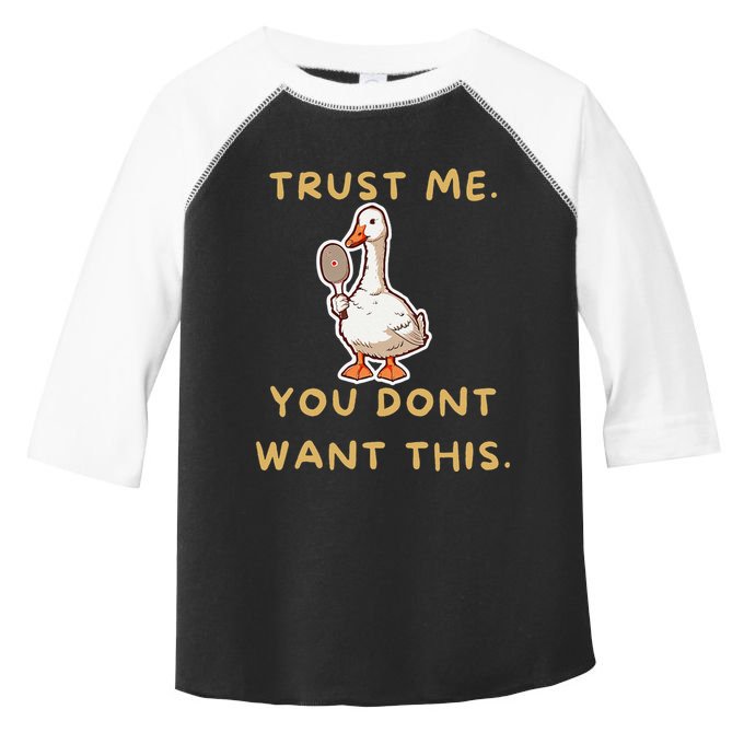 Funny Pickleball Goose Saying Trust Me. You Dont Want This Toddler Fine Jersey T-Shirt