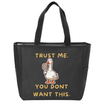 Funny Pickleball Goose Saying Trust Me. You Dont Want This Zip Tote Bag
