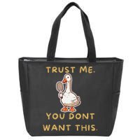 Funny Pickleball Goose Saying Trust Me. You Dont Want This Zip Tote Bag