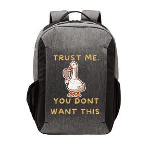 Funny Pickleball Goose Saying Trust Me. You Dont Want This Vector Backpack