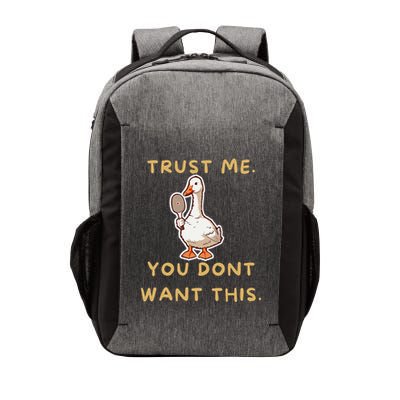 Funny Pickleball Goose Saying Trust Me. You Dont Want This Vector Backpack