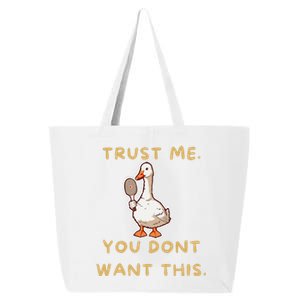 Funny Pickleball Goose Saying Trust Me. You Dont Want This 25L Jumbo Tote