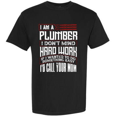 Funny Plumber Gift For Plumbing Dad FatherS Day Garment-Dyed Heavyweight T-Shirt