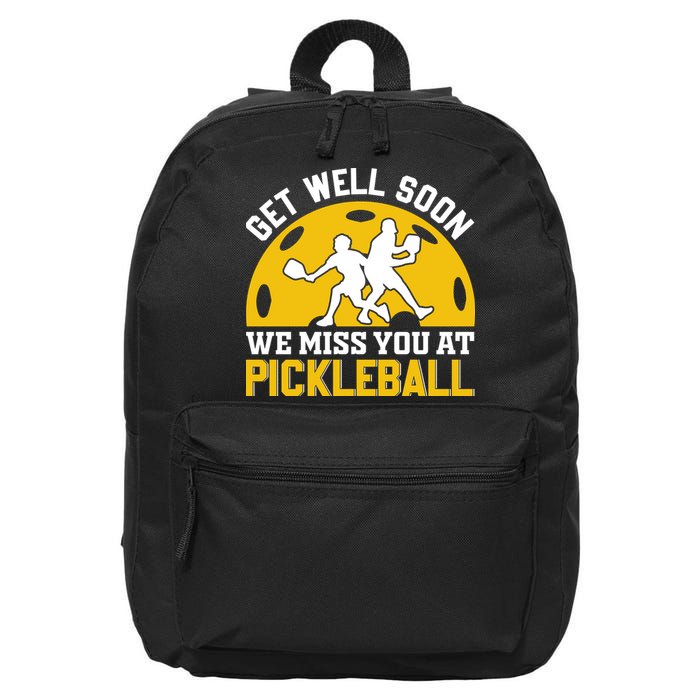 Funny Pickleball Get Well Soon We Miss You At Pickleball 16 in Basic Backpack