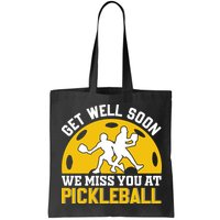 Funny Pickleball Get Well Soon We Miss You At Pickleball Bag
