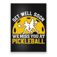 Funny Pickleball Get Well Soon We Miss You At Pickleball Poster