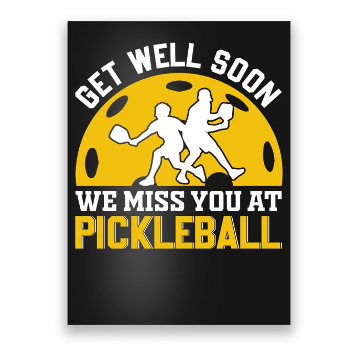 Funny Pickleball Get Well Soon We Miss You At Pickleball Poster