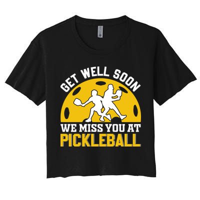 Funny Pickleball Get Well Soon We Miss You At Pickleball Crop Top