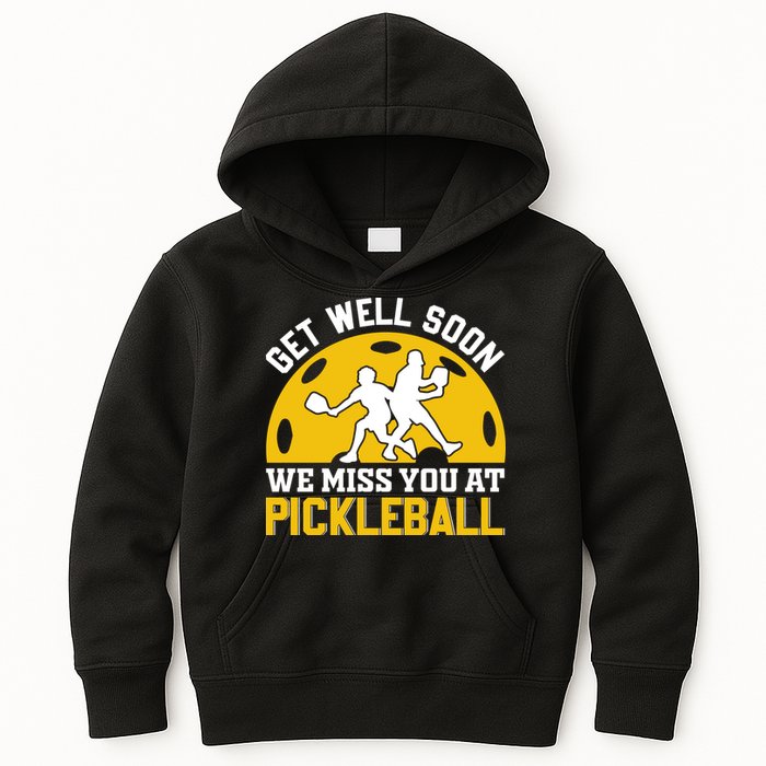 Funny Pickleball Get Well Soon We Miss You At Pickleball Kids Hoodie