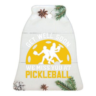 Funny Pickleball Get Well Soon We Miss You At Pickleball Ceramic Bell Ornament