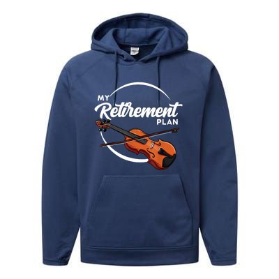 Fiddle Player Gift My Retirement Plan Performance Fleece Hoodie