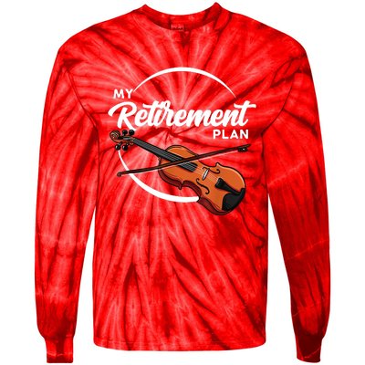 Fiddle Player Gift My Retirement Plan Tie-Dye Long Sleeve Shirt