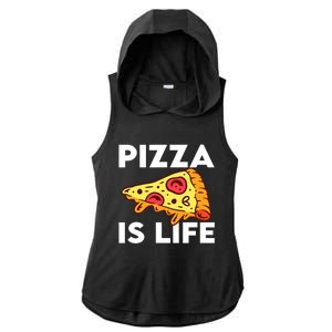 Funny Pizza Gift For Pizza Lovers Boys Girls Pizza Is Life Ladies PosiCharge Tri-Blend Wicking Draft Hoodie Tank