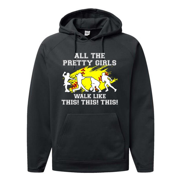 Funny Pretty Girls Walk Like This Softball Performance Fleece Hoodie