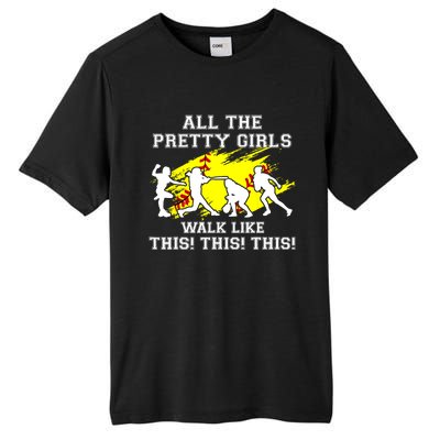 Funny Pretty Girls Walk Like This Softball Tall Fusion ChromaSoft Performance T-Shirt