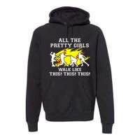 Funny Pretty Girls Walk Like This Softball Premium Hoodie