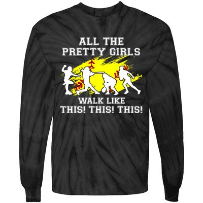 Funny Pretty Girls Walk Like This Softball Tie-Dye Long Sleeve Shirt