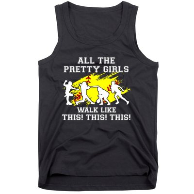 Funny Pretty Girls Walk Like This Softball Tank Top