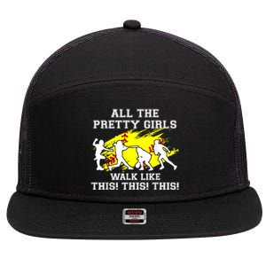 Funny Pretty Girls Walk Like This Softball 7 Panel Mesh Trucker Snapback Hat