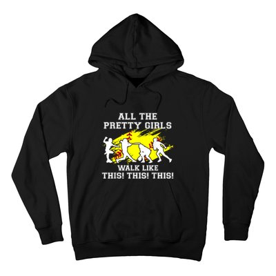 Funny Pretty Girls Walk Like This Softball Hoodie