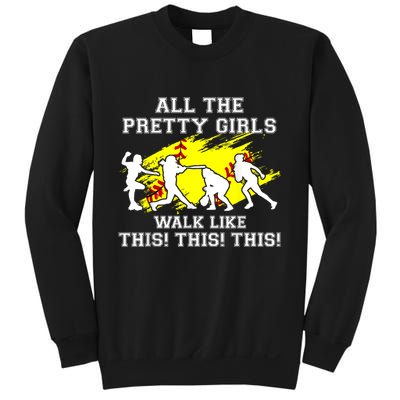 Funny Pretty Girls Walk Like This Softball Sweatshirt